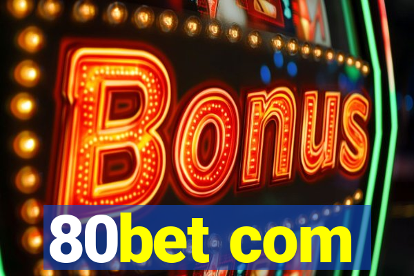 80bet com